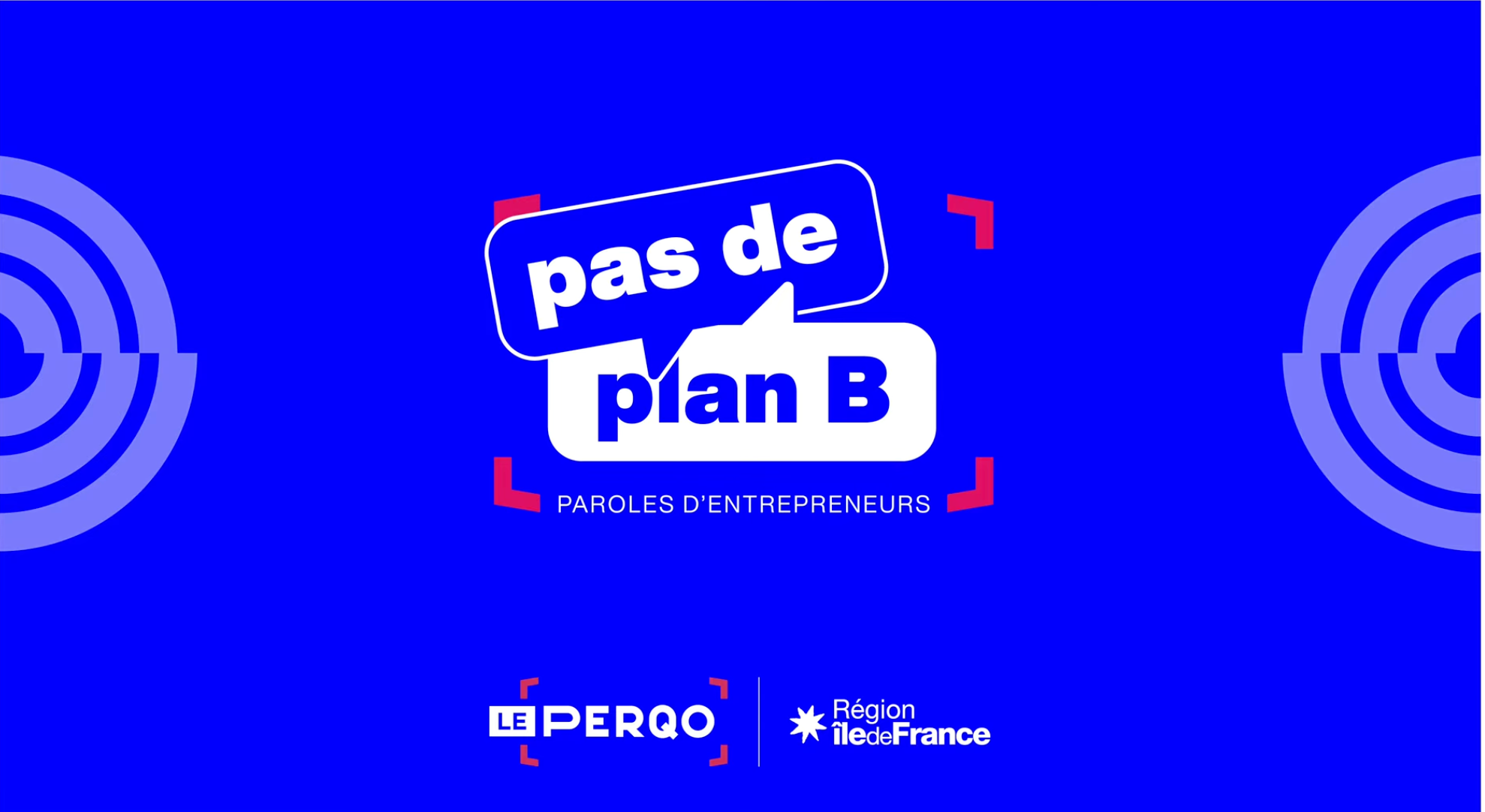 Pas de plan B, Parole d'entrepreneurs